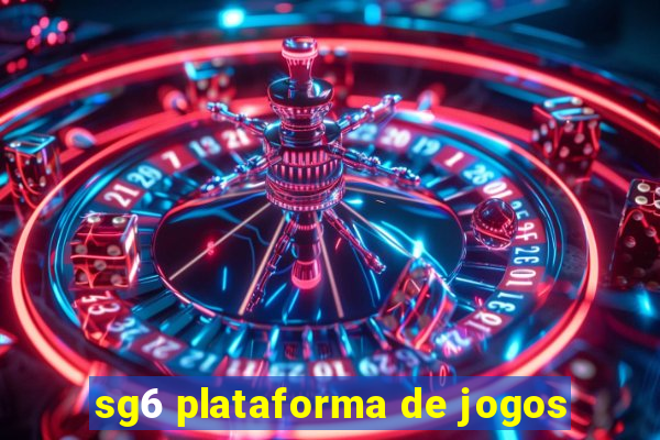 sg6 plataforma de jogos